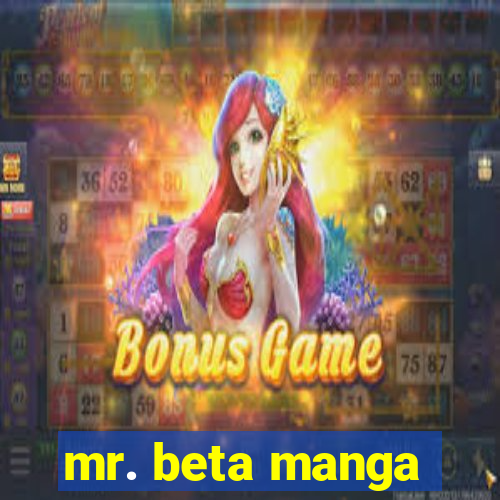 mr. beta manga